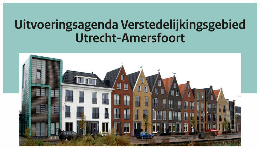 Witte en gekleurde huizen op een rij. Daarboven in een groene balk de tekst Uitvoeringsagenda Verstedelijking Utrecht-Amersfoort